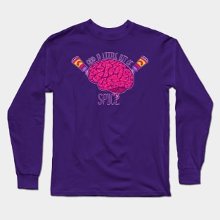 Add a little bit of spice! Long Sleeve T-Shirt